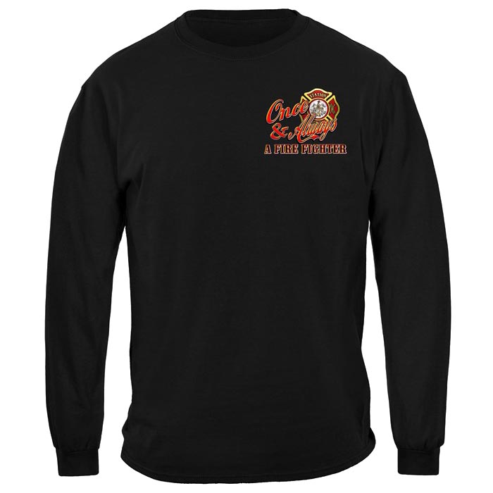 Once and Always a Firefighter Long Sleeve T-shirt