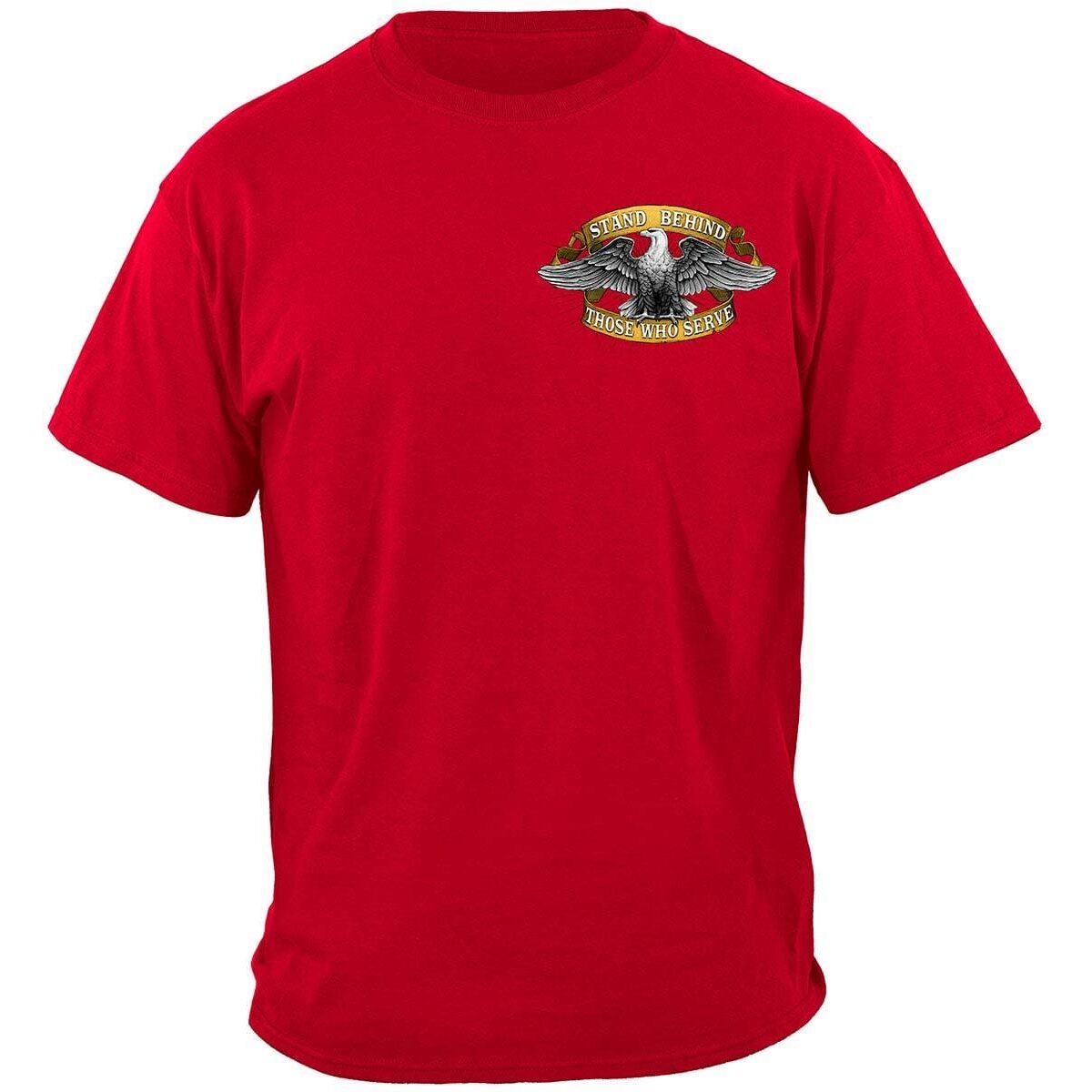 Stand Behind Those Who Serve Military T-Shirt