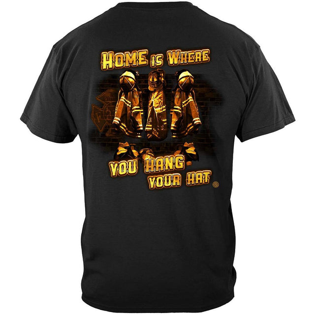 Home Is Where You Hang Your Hat Firefighter T-Shirt - Black