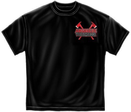 Absolute Volunteer Firefighter T-shirt