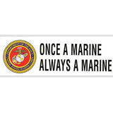 Once A Marine Always A Marine Bumper Sticker