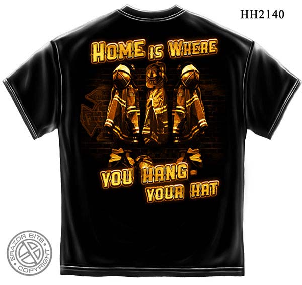 Home Is Where You Hang Your Hat Firefighter T-Shirt - Black