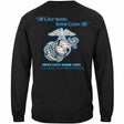 Marines All Gave Some, Some Gave All Long Sleeve T-shirt - back view