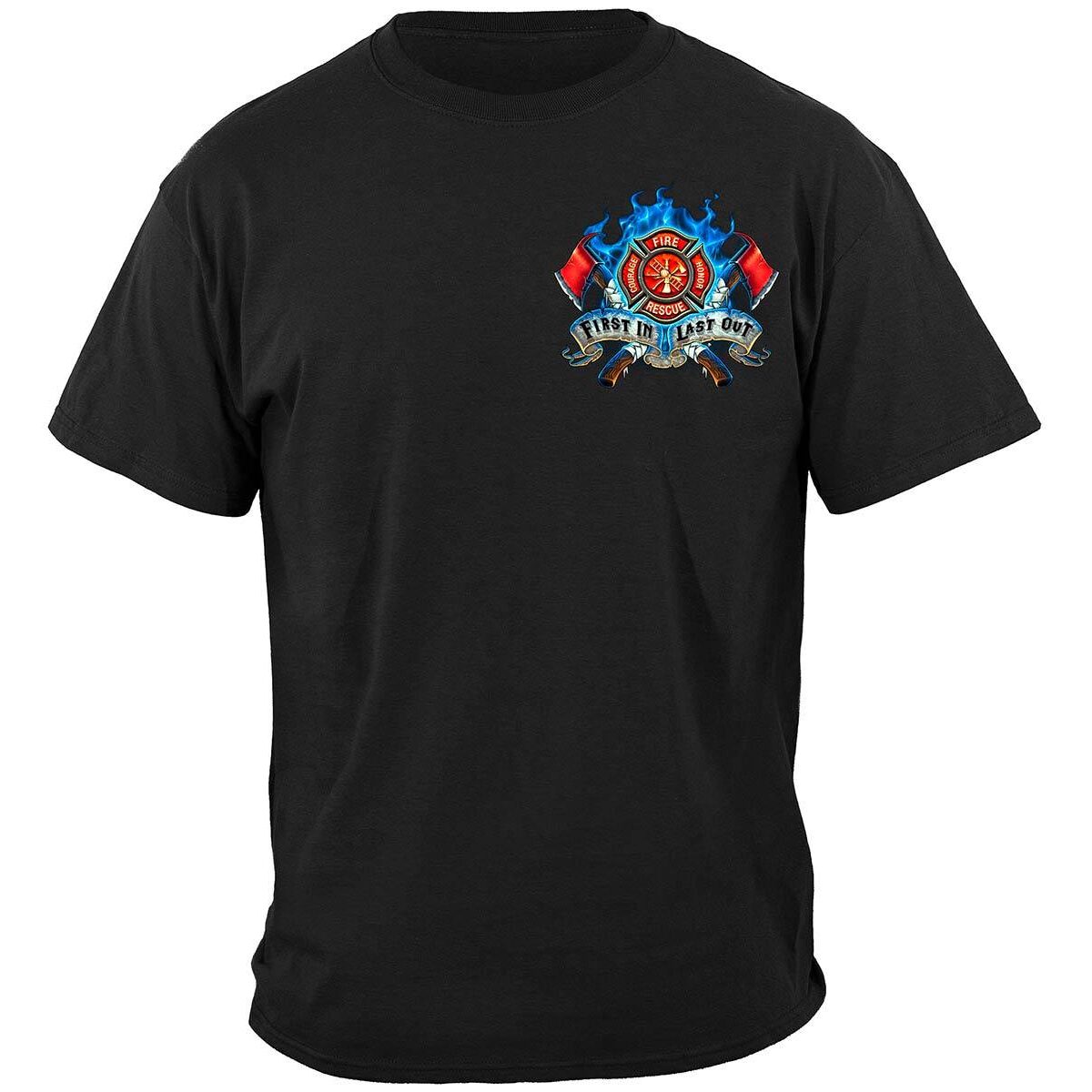 First In Last Out Firefighter T-shirt