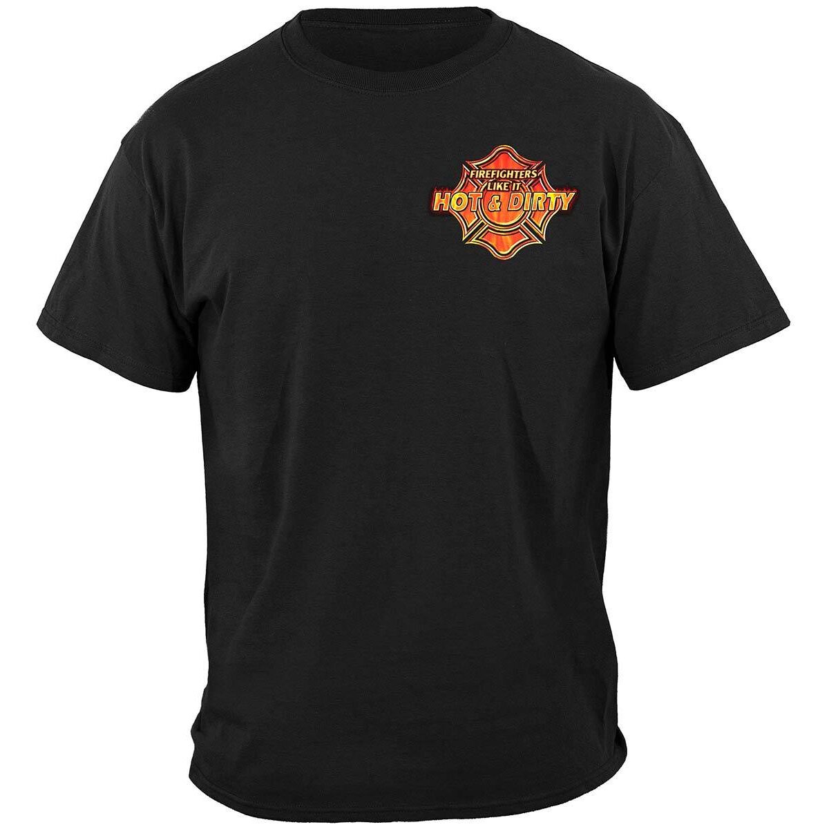 Firefighters Like it Hot and Dirty T-shirt